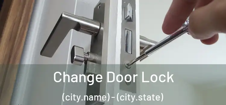  Change Door Lock (city.name) - (city.state)